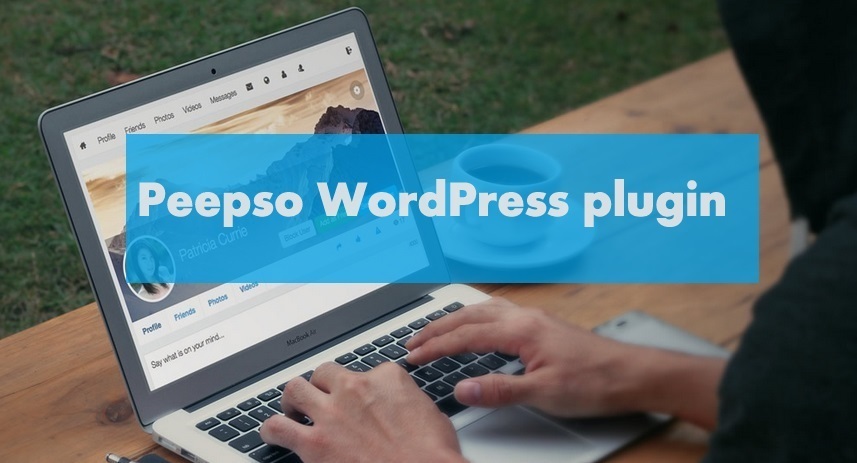 Peepso WordPress plugin to create a Social Networking Website